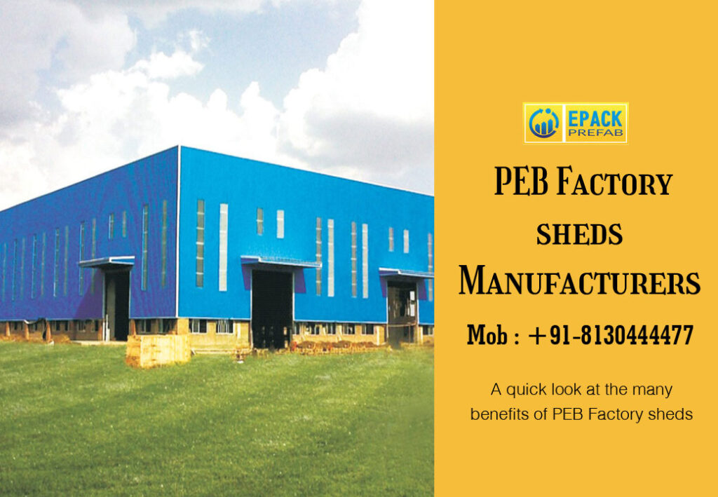 A quick look at the many benefits of PEB Factory sheds - EPACK POLYMERS